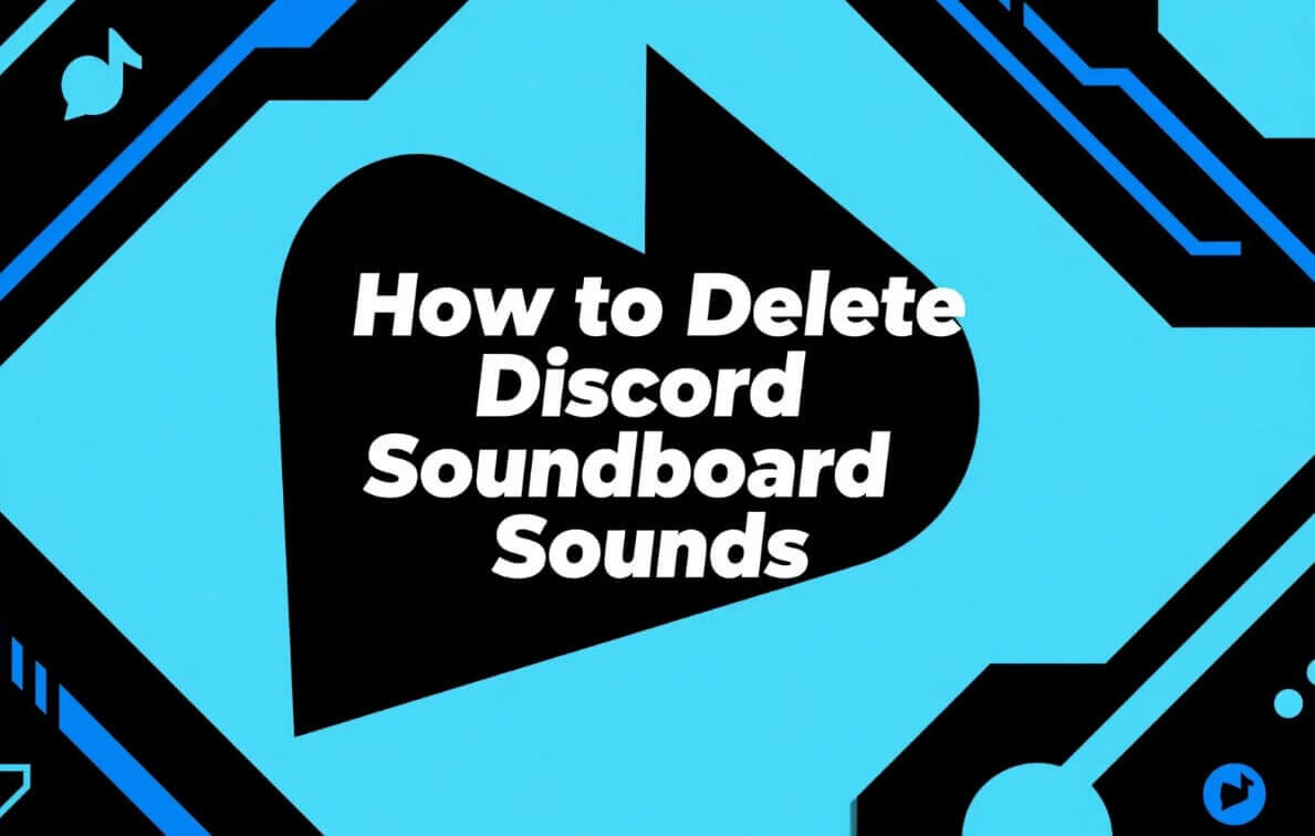 Simplified! How to Delete Discord Soundboard Sounds