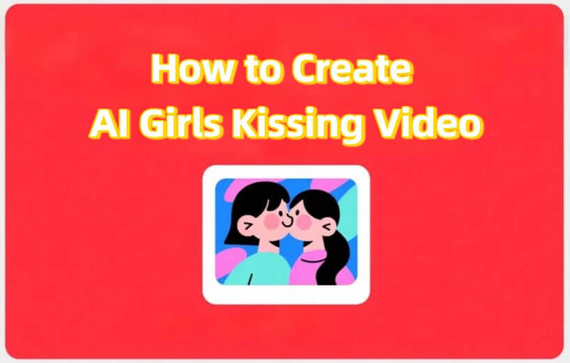how to create ai girls kissing video