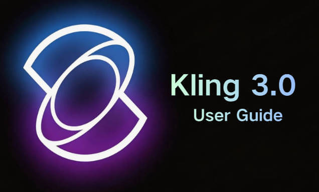 Kling 3.0 User Guide: Features & Seedance 2.0 Comparison