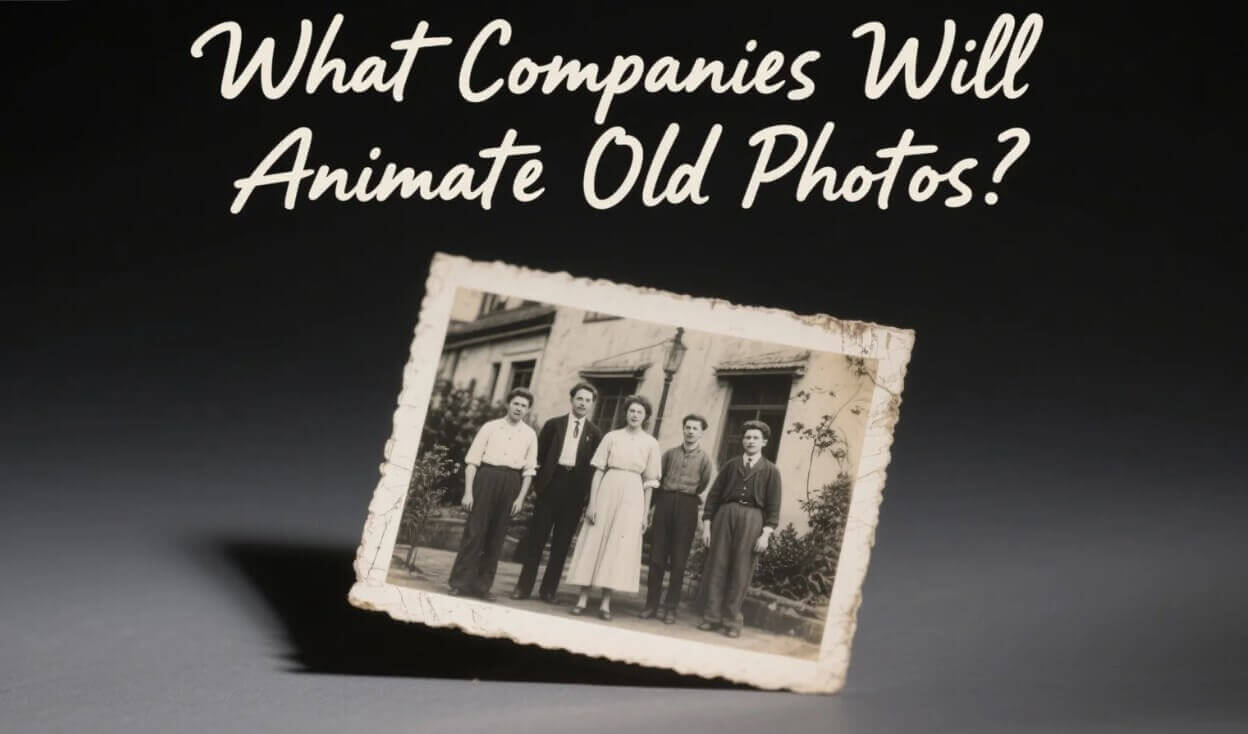 what companies will animate old photos